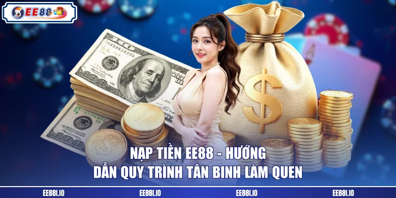 nạp tiền ee88